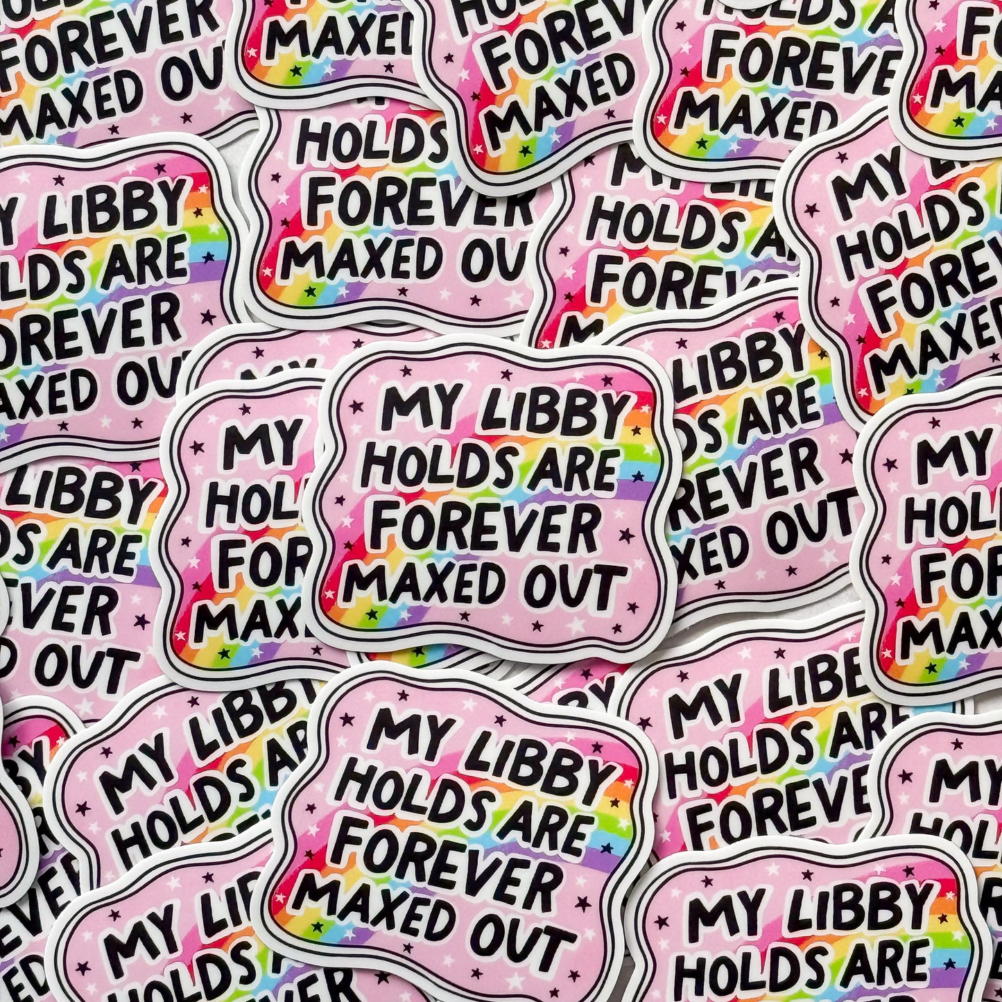 Libby Holds Forever Maxed Out Sticker